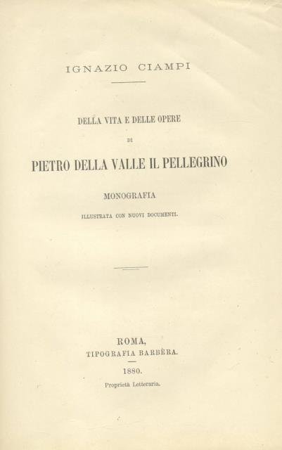 DELLA VITA E DELLE OPERE DI PIETRO DELLA VALLE IL …