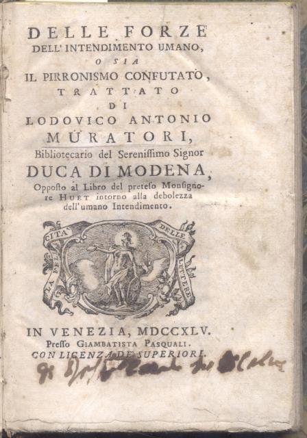 DELLE FORZE DELL'INTENDIMENTO UMANO. O sia il Pirronismo confutato. Trattato …