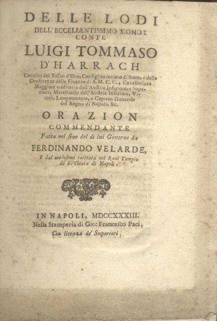 DELLE LODI DELL'ECCELLENTISSIMO SIGNOR CONTE LUIGI TOMMASO D'HARRACH. Orazion commendante …