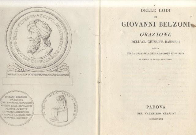 DELLE LODI DI GIOVANNI BELZONI. Orazione detta nella Gran Sala della Ragione in Padova il giorno III Luglio MDCCCXXVII.