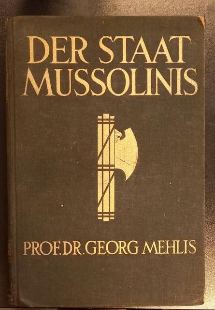 DER STAAT MUSSOLINIS. Die Verwirklichung des korporativen Gemeinschaftsgedankens. Einband und …