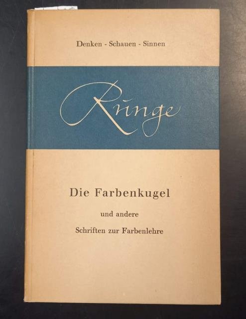DIE FARBENKUGEL. Und andere Schriften zur Farbenlehre. Nachwort von julius …