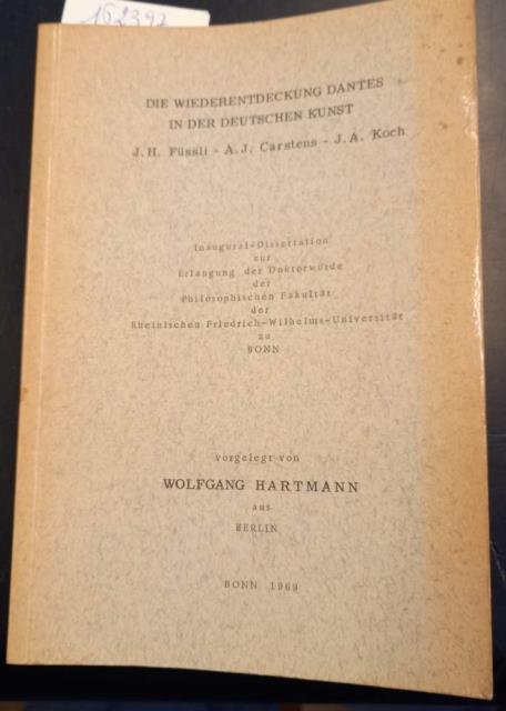 DIE WIEDERENTDECKUNG DANTES IN DER DEUTSCHEN KUNST. Inaugural Dissertation zur …
