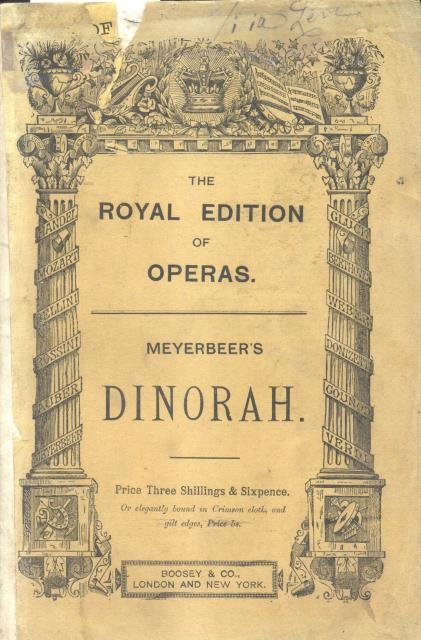 DINORAH (1859). In three Acts, with Italian words, and an …