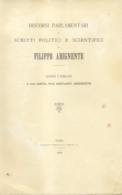 DISCORSI PARLAMENTARI E SCRITTI POLITICI E SCIENTIFICI. Raccolti e pubblicati … | Immagine principale