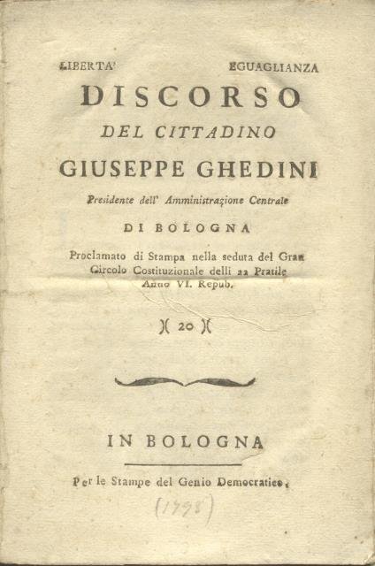 Discorso del cittadino Giuseppe Ghedini presidente dell'Amministrazione centrale di Bologna. …