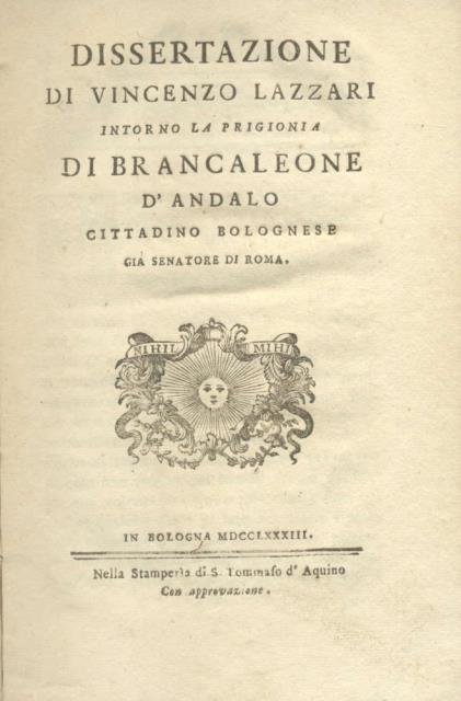 DISSERTAZIONE INTORNO LA PRIGIONIA DI BRANCALEONE D'ANDALO, CITTADINO BOLOGNESE GIÀ …