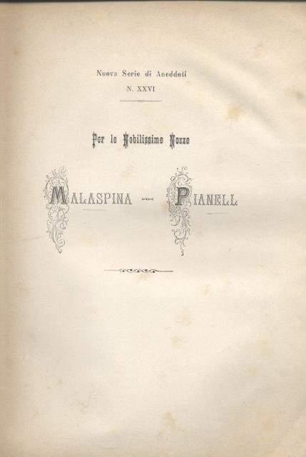 DOCUMENTI DELL'ANTICO DIALETTO VERONESE, 1496-1499. Per le nobilissime nozze Malaspina - Pianelli.