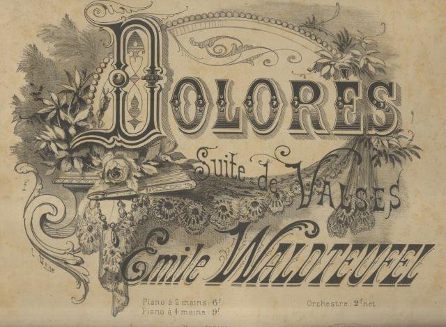 DOLORES. Suite de Valzes. Riduzione per Pianoforte (Pl.n°2736).