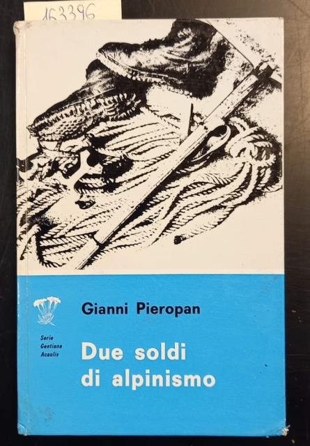 DUE SOLDI DI ALPINISMO. Disegni di Franco Brunello.