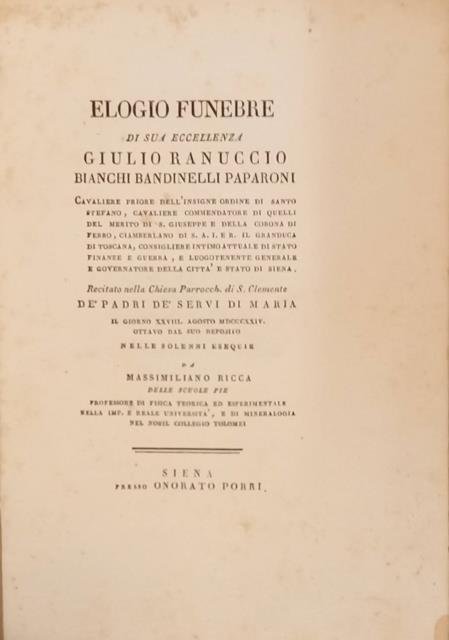 ELOGIO FUNEBRE DI SUA ECCELLENZA GIULIO RANUCCIO BIANCHI BANDINELLI PAPARONI. …