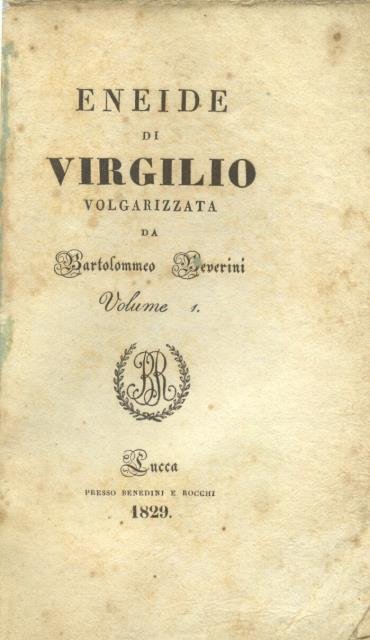 ENEIDE. Volgarizzata da Bartolomeo Beverini.