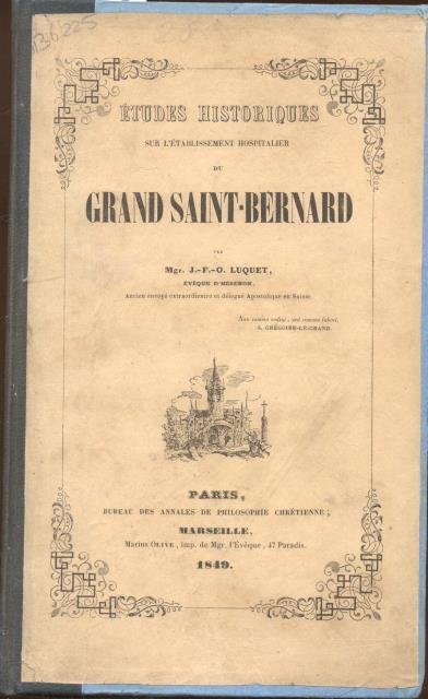 ÉTUDES HISTORIQUES SUR L'ÉTABLISSEMENT HOSPITALIER DU GRAND SAINT-BERNARD.