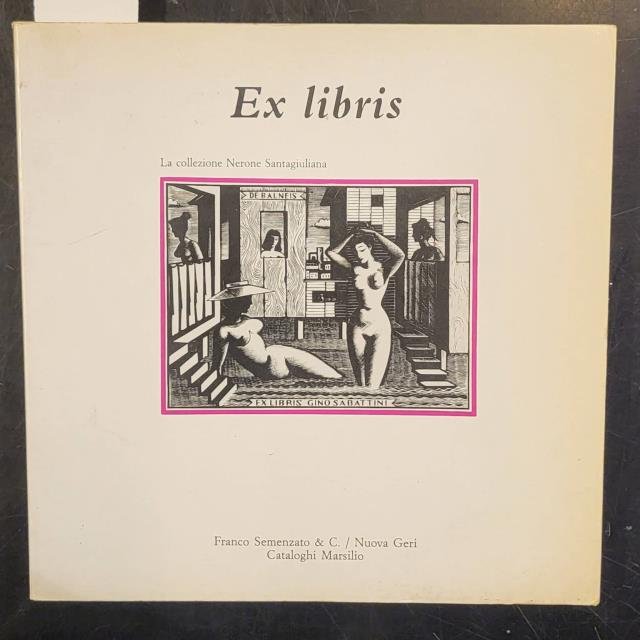 EX LIBRIS. Collezione Nerone Santagiuliana. Catalogo d'Asta. Milano, Semenzato, 1986. | Immagine principale