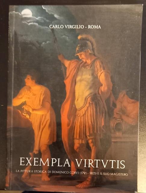 EXEMPLA VIRTUTIS. La pittura storica di Domenico Corvi (Viterbo, 1721-1803) …