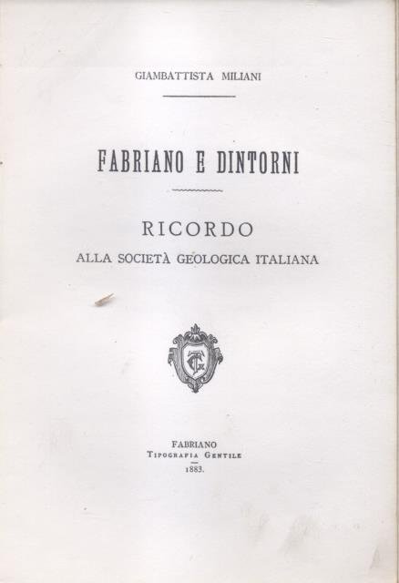 FABRIANO E DINTORNI. Ricordo alla Società Geologica Italiana.