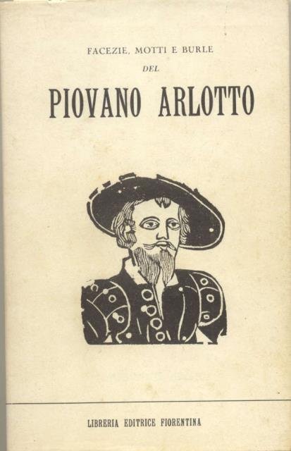 FACEZIE, MOTTI E BURLE DEL PIOVANO ARLOTTO. A cura di …