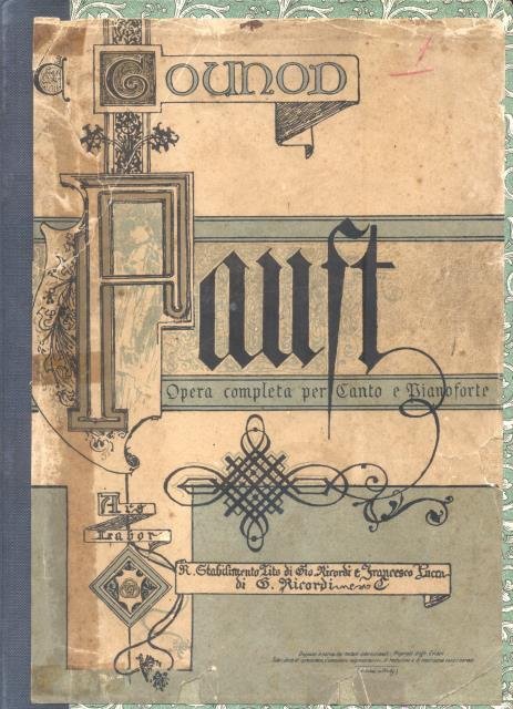FAUST (1859). Dramma lirico in cinque atti di Barbier e Carré. Traduzione italiana di A.De Lauzieres. Riduzione per Canto e Pianoforte. timbro a secco Giugno 1880 (Pl.n°53127).