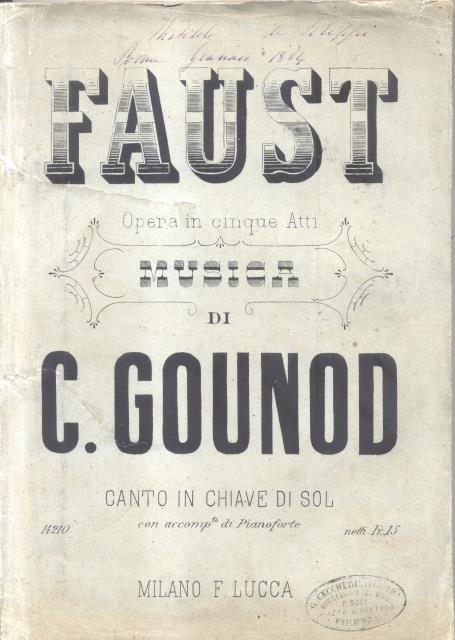 FAUST (1859). Dramma lirico in cinque atti di Barbier e Carré. Traduzione italiana di A.De Lauzieres. Riduzione per Canto in chiave di SOL con accompagnamento di Pianoforte (Pl.n°14210).