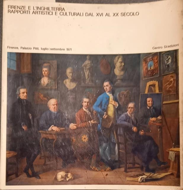 FIRENZE E L'INGHILTERRA. Rapporti artistici e culturali dal XVI al …