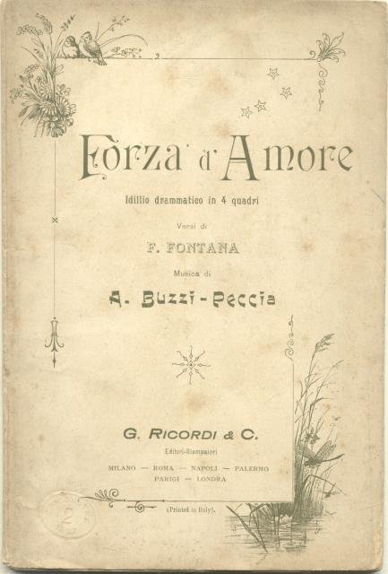 FORZA D'AMORE (1897). Idillio drammatico in 4 quadri. Libretto d'opera …