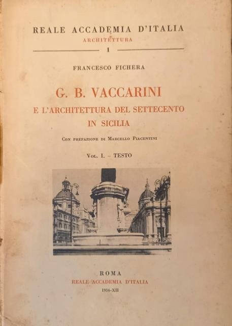 G.B. VACCARINI E L'ARCHITETTURA DEL SETTECENTO IN SICILIA. Prefazione di …