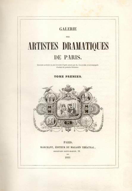 GALERIE DES ARTISTES-DRAMATIQUES DE PARIS. Quatre-vingts portraits en pied dessinés …