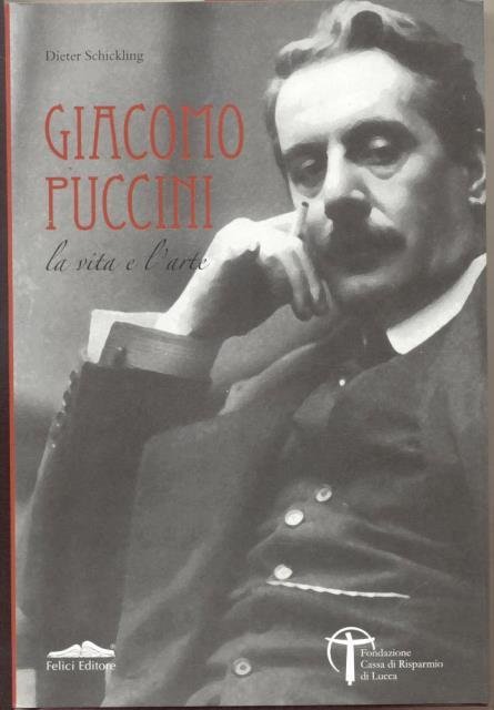 GIACOMO PUCCINI. La vita e l'arte.