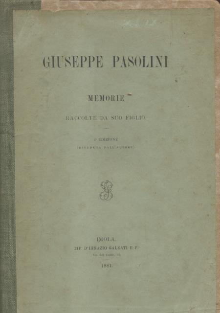GIUSEPPE PASOLINI. Memorie raccolte da suo figlio.
