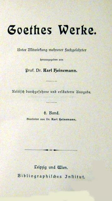 GOETHES WERKE. Unter Mitwirkung mehrerer Fachgelehrter. Kritisch durchgesehene und erläuterte …