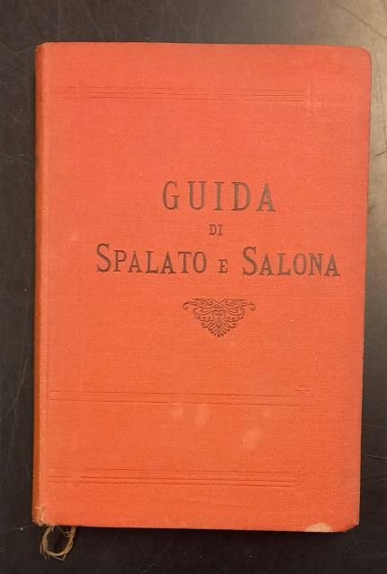 GUIDA DI SPALATO E SALONA. Versione dal croato.