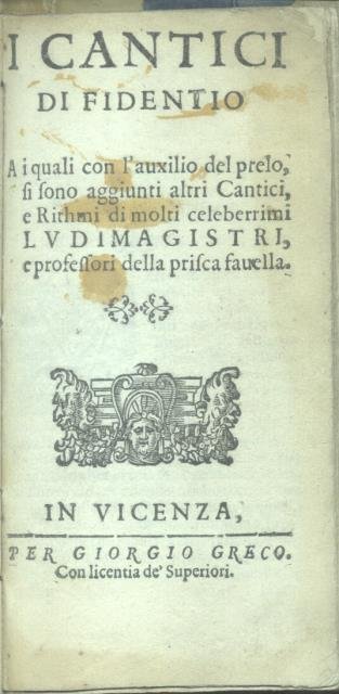 I CANTICI DI FIDENTIO. A i quali con l'auxilio del …