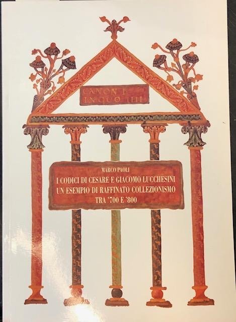 I CODICI DI CESARE E GIACOMO LUCCHESINI. Un esempio di …