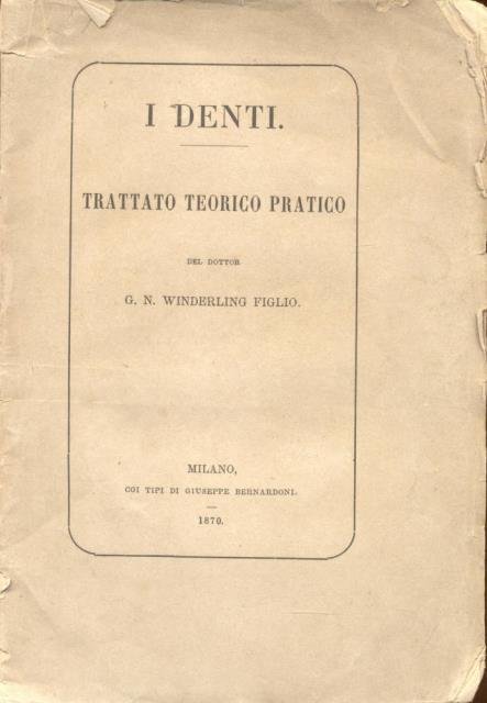 I DENTI. Trattato teorico pratico.