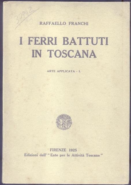 I FERRI BATTUTI IN TOSCANA.