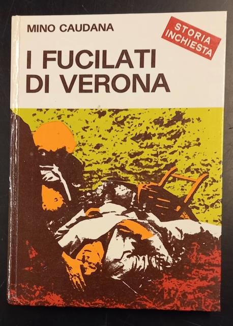 I FUCILATI DI VERONA.