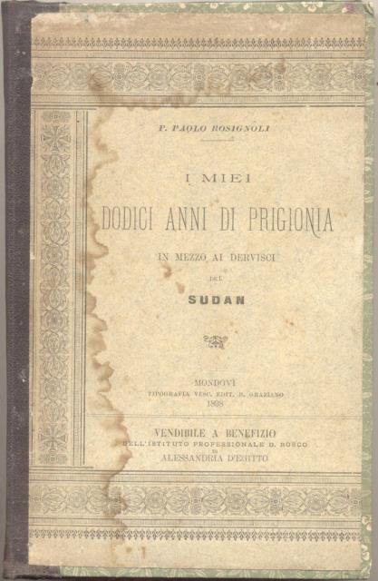 I MIEI DODICI ANNI DI PRIGIONIA IN MEZZO AI DERVISCI … | Immagine principale