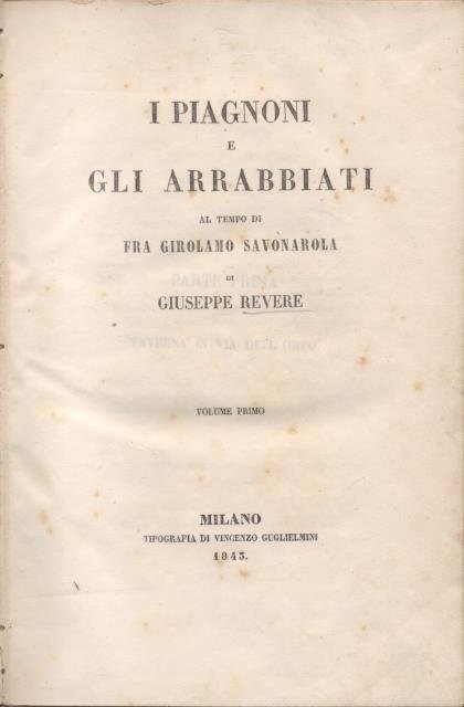 I PIAGNONI E GLI ARRABBIATI AL TEMPO DI GIROLAMO SAVONAROLA.