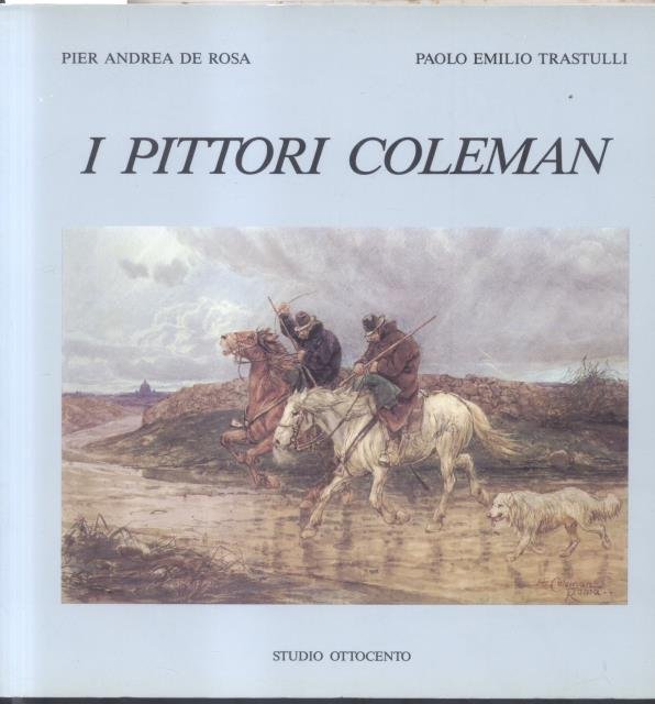 I PITTORI COLEMAN. Catalogo della Mostra. Roma, Accademia Britannica di …
