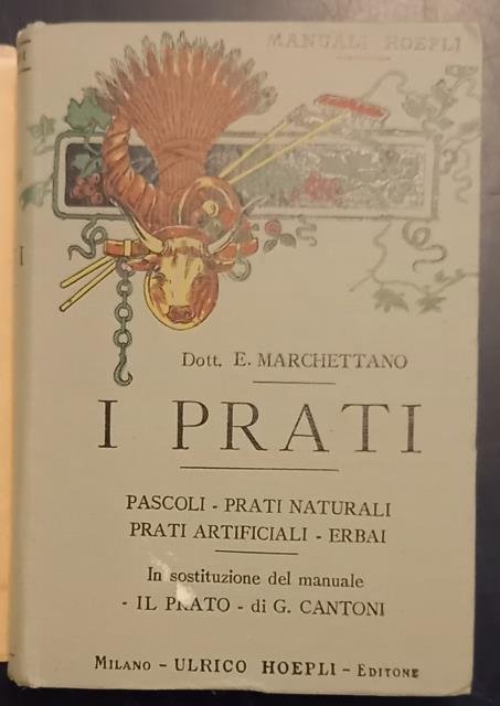 I PRATI. Pascoli, Prati naturali, Prati artificiali, Erbai.