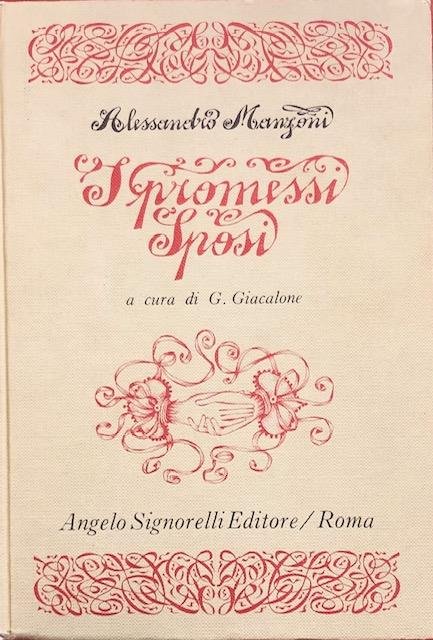 I PROMESSI SPOSI. Commento e postille critiche di Giuseppe Giacalone.