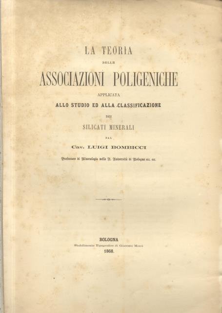I SILICATI MINERALI SECONDO LA TEORIA DELLE ASSOCIAZIONI POLIGENICHE. La …