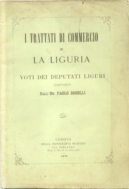 I TRATTATI DI COMMERCIO E LA LIGURIA. Voti dei Deputati …