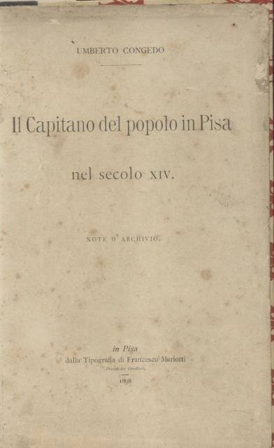 IL CAPITANO DEL POPOLO DI PISA NEL SECOLO XIV. Note …