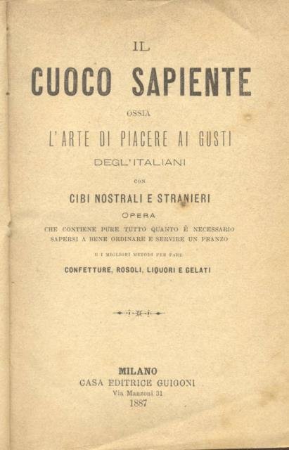 IL CUOCO SAPIENTE ossia L'ARTE DI PIACERE AI GUSTI DEGL'ITALIANI …