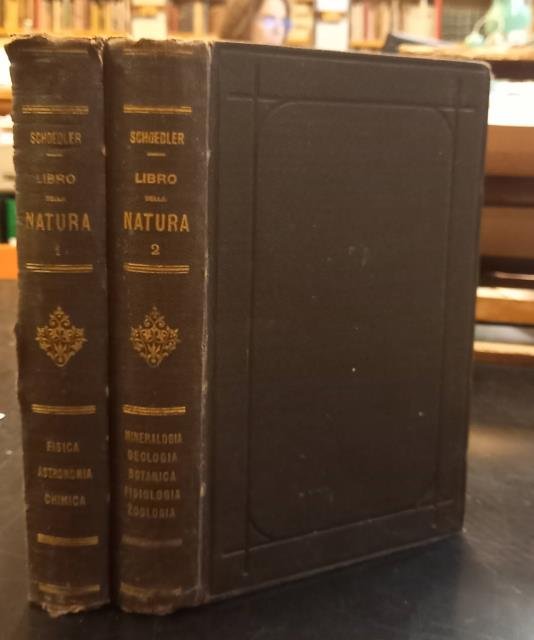 IL LIBRO DELLA NATURA. Lezioni elementari di Fisica, Astronomia, Chimica, Mineralogia, Geologia, Botanica, Fisiologia, Zoologia.