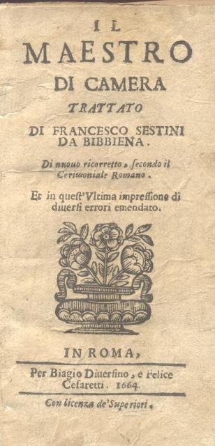 IL MAESTRO DI CAMERA. Trattato di Francesco Sestini da Bibbiena. …