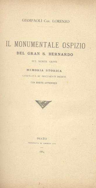 IL MONUMENTALE OSPIZIO DEL GRAN SAN BERNARDO SUL MONTE GIOVE. …