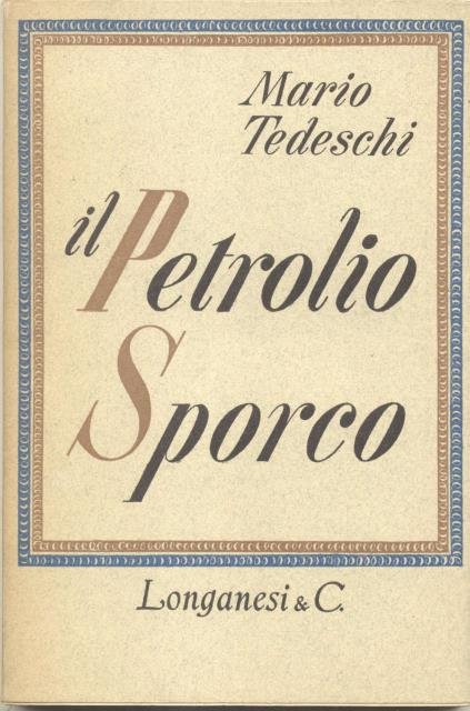 IL PETROLIO SPORCO.