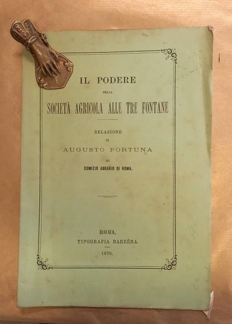 IL PODERE DELLA SOCIETA' AGRICOLA ALLE TRE FONTANE. Relazione al …